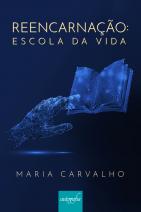 Reencarnação: escola da vida