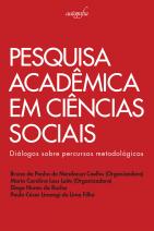 Pesquisa acadêmica em Ciências Sociais: Diálogos Sobre Percursos Metodológicos