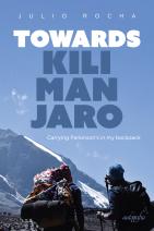 Towards Kilimanjaro: Carrying Parkinson’s in my backpack