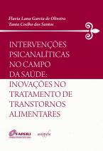 Intervenções psicanalíticas no campo da saúde: inovações no tratamento de transtornos alimentares