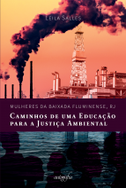 Mulheres da Baixada Fluminense, RJ: Caminhos de uma Educação para a justiça ambiental.