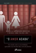 O amor acaba: um estudo sobre as moralidades aplicadas nas decisões das varas de família