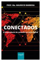 Conectados: A importância da conexão no novo digital