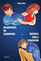 Insatisfeitos no casamento... Infelizes com a separação