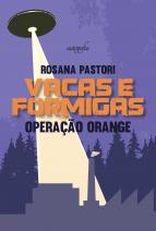 Vacas e formigas: operação orange