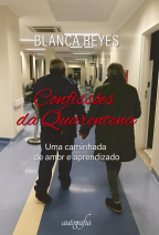 Confissões da quarentena: uma caminhada de amor e aprendizado
