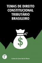 Temas de direito constitucional tributário brasileiro