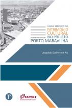 Usos e sentidos do patrimônio cultural no projeto Porto Maravilha