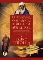 O peregrino, o sefardita, a arca e a mão de Deus