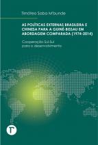 As políticas externas brasileira e chinesa para a Guiné-Bissau em abordagem comparada (1974-2014)
