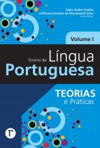 Ensino de Língua Portuguesa - Teorias e práticas Vol 1 