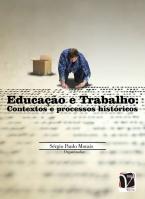 Educação e trabalho - Contextos e processos históricos
