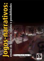 Jogos-narrativos: ensino de história, relatos e possibilidades 