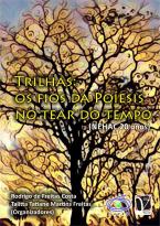 Trilhas  - Os fios da poíesis no tear do tempo (NEHAC 20 anos)
