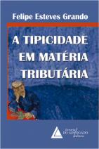 A Tipicidade em Matéria Tributária