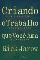 Criando o trabalho que você ama