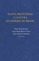 Elites, fronteiras e cultura do Império do Brasil