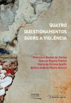 Quatro questionamentos sobre a violência