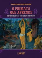 O Primata Que Aprende 