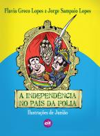 A independência no país da folia