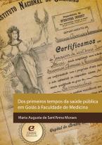 Dos primeiros tempos da saúde pública em Goiás à Faculdade de Medicina