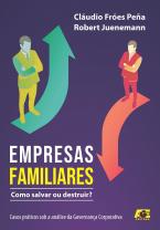 Empresas familiares - como salvar ou destruir?