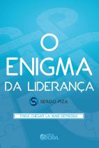 O enigma da liderança – Fascículo 2: Para chegar lá mais depressa