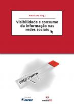 Visibilidade e consumo da informação nas redes sociais