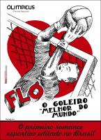Flô, o goleiro "melhor do mundo" 